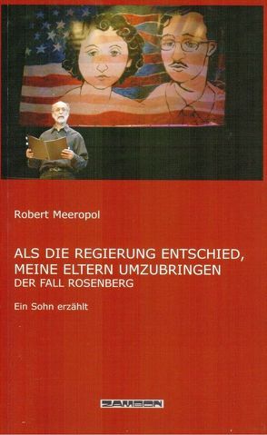 Als die Regierung entschied, meine Eltern umzubringen von Bartel,  Heinz, Meeropol,  Robert