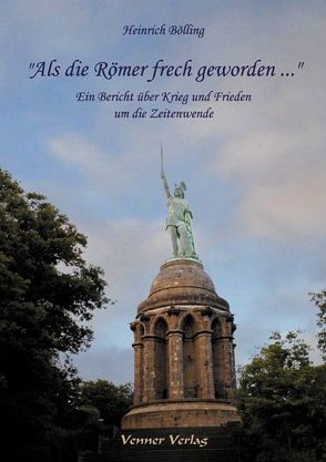 „Als die Römer frech geworden …“ von Bölling,  Heinrich