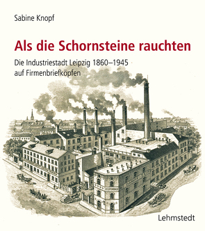 Als die Schornsteine rauchten von Knopf,  Sabine