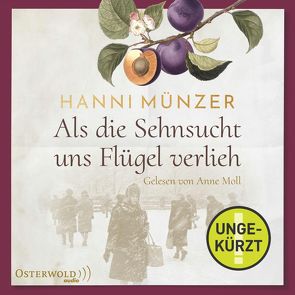 Als die Sehnsucht uns Flügel verlieh (Heimat-Saga 2) von Moll,  Anne, Münzer,  Hanni