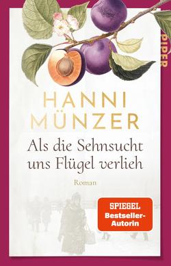 Als die Sehnsucht uns Flügel verlieh von Münzer,  Hanni