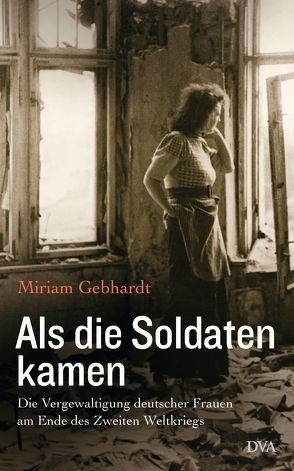 Als die Soldaten kamen von Gebhardt,  Miriam