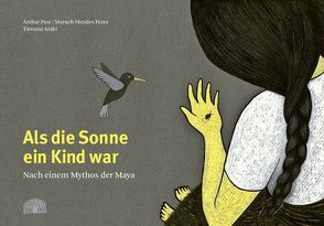 Als die Sonne ein Kind war von Araki,  Tamana, Mendes Peres,  Maruch, Past,  Ámbar, Weber,  Jochen