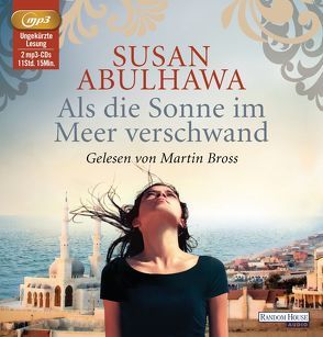 Als die Sonne im Meer verschwand von Abulhawa,  Susan, Bross,  Martin, Fahrner,  Stefanie