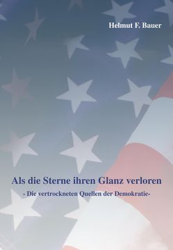 Als die Sterne ihren Glanz verloren von Bauer,  Helmut F