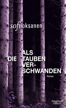 Als die Tauben verschwanden von Oksanen,  Sofi, Plöger,  Angela