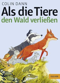 Als die Tiere den Wald verließen von Dann,  Colin, Neckenauer,  Ulla