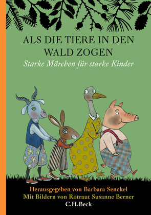 Als die Tiere in den Wald zogen von Berner,  Rotraut Susanne, Senckel,  Barbara