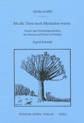 Als die Tiere noch Menschen waren von Schmidt,  Sigrid