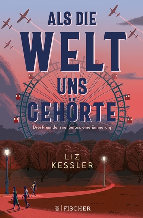 Als die Welt uns gehörte von Kessler,  Liz, Riekert,  Eva