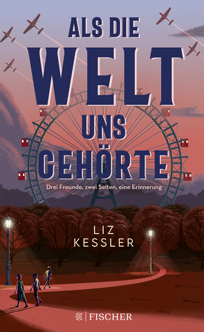 Als die Welt uns gehörte von Kessler,  Liz, Riekert,  Eva