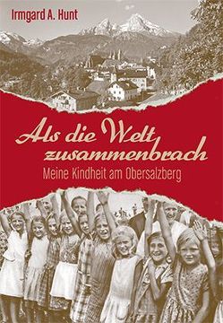 Als die Welt zusammenbrach von Hunt,  Irmgard, Werner,  Roller