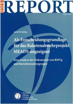 Als Entscheidungsgrundlage für das Raketenabwehrprojekt MEADS ungeeignet von Kubbig,  Bernd W