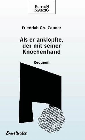 Als er anklopfte, der mit seiner Knochenhand von Zauner,  Friedrich Ch.