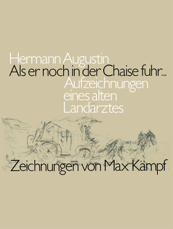 Als er noch in der Chaise fuhr… von Augustin