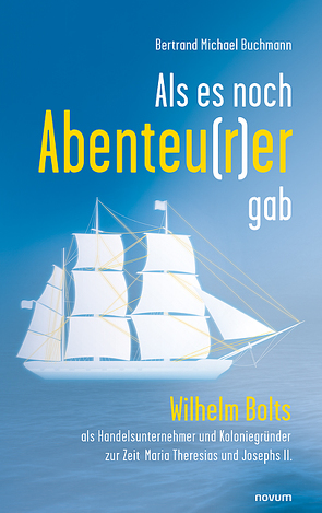 Als es noch Abenteu(r)er gab von Buchmann,  Bertrand Michael