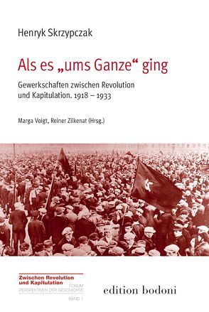 Als es „ums Ganze“ ging von Johne,  Marc, Skrzypczak,  Henryk, Voigt,  Marga, Zilkenat,  Reiner