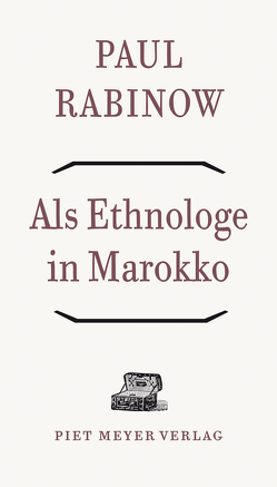 Als Ethnologe in Marokko von Badal,  Yvonne, Bellah,  Robert N., Bourdieu,  Pierre, Rabinow,  Paul