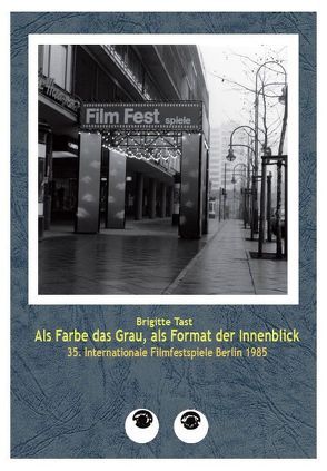 Als Farbe das Grau, als Format der Innenblick von Tast,  Brigitte