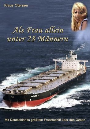 Als Frau allein unter 28 Männern von Otersen,  Klaus