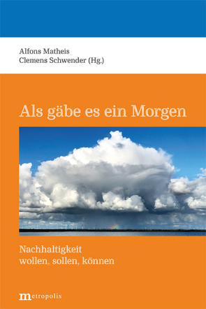 Als gäbe es ein Morgen von Matheis,  Alfons, Schwender,  Clemens