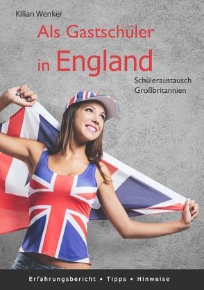 Als Gastschüler in England von Wenker,  Kilian