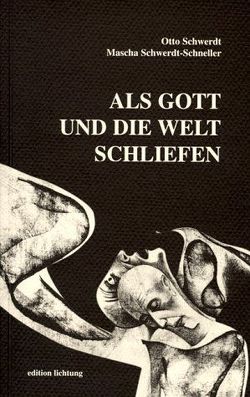 Als Gott und die Welt schliefen von Schwerdt,  Mascha, Schwerdt,  Otto