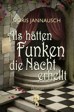 Als hätten Funken die Nacht erhellt von Jannausch,  Doris