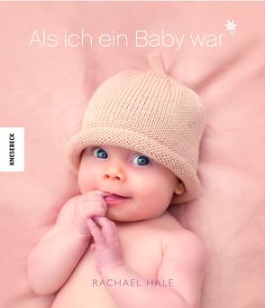 Als ich ein Baby war von Baqué,  Egbert, Hale,  Rachael