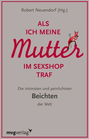 Als ich meine Mutter im Sexshop traf von K,  A, Neuendorf,  Robert