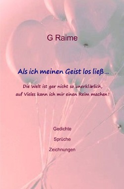 Als ich meinen Geist los ließ von Raime,  G.