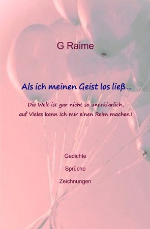 Als ich meinen Geist los ließ von Raime,  G.