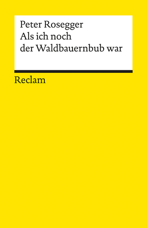 Als ich noch der Waldbauernbub war von Himmel,  Hellmuth, Rosegger,  Peter