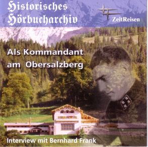 Als Kommandant am Obersalzberg von Frank,  Dr. Bernhard