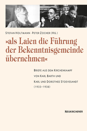 Als Laien die Führung der Bekenntnisgemeinde übernehmen von Holtmann,  Stefan, Zocher,  Peter