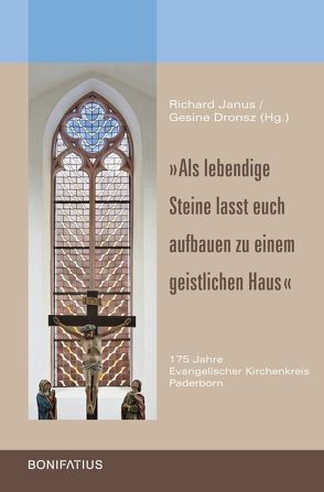 „Als lebendige Steine lasst euch aufbauen zu einem geistlichen Haus“ von Dronsz,  Gesine, Janus,  Richard