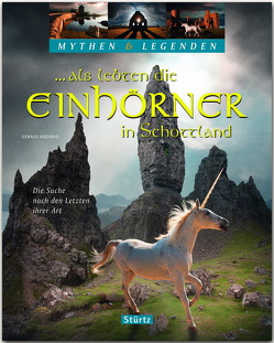 … als lebten die Einhörner in Schottland – Die Suche nach den Letzten ihrer Art von Axelrod,  Gerald