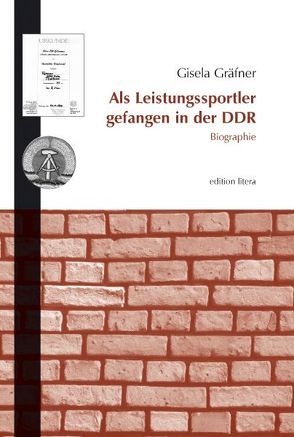 Als Leistungssportler gefangen in der DDR von Gräfner,  Gisela