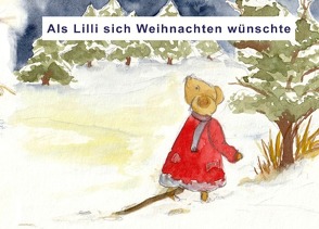 Als Lilli sich Weihnachten wünschte von Szlapka,  Silvia