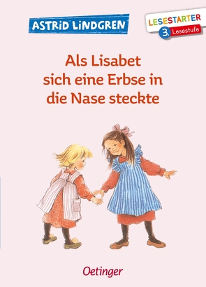 Als Lisabet sich eine Erbse in die Nase steckte von Lindgren,  Astrid, Wikland,  Ilon