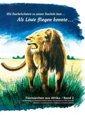 Als Löwe fliegen konnte… von Clement,  Rod, Greaves,  Nick, Wehrli-Oehler,  Hannelore