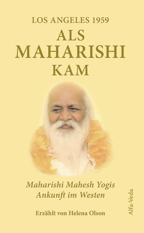 Als Maharishi kam – Los Angeles 1959 von Müller,  Jan, Olson,  Helena