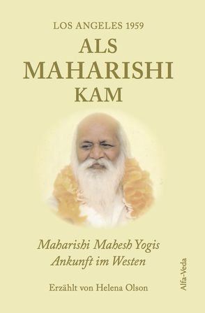 Als Maharishi kam – Los Angeles 1959 von Müller,  Jan, Olson,  Helena