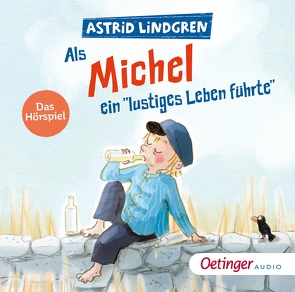 Als Michel ein „lustiges Leben führte“ von Bach,  Patrick, Brügger,  Katja, Cubela,  Jennifer, Danowski,  Katja, Dreke,  Dagmar, Faber,  Dieter, Greis,  Julian, Henn,  Astrid, Kirsch,  Jonas, Libbach,  Gabriele, Lindgren,  Astrid, Marmon,  Uticha, Peters,  Karl Kurt, Prelle,  Michael, Riedeberger,  June, Riedel,  Georg, Topulos,  Christos, Weiss,  Samuel