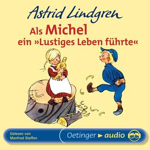 Als Michel ein „Lustiges Leben führte“ von Berg,  Björn, Lindgren,  Astrid, Peters,  Karl Kurt, Steffen,  Manfred