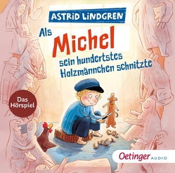 Als Michel sein hundertstes Holzmännchen schnitzte von Arsic,  Oliver, Brügger,  Katja, Buch,  Achim, Calafato,  Gianluca, Cubela,  Jennifer, Cubela,  Mario, Danowski,  Katja, Faber,  Dieter, Greis,  Julian, Gustavus,  Frank, Henn,  Astrid, Ihns,  Elisabeth, Ihns,  Finja, Kirsch,  Jonas, Knorr,  Robert, Kriegeskotte,  Hedi, Landa,  Leonie, Libbach,  Gabriele, Lindgren,  Astrid, Loew,  Hans, Marmon,  Uticha, Mock,  Deborah, Nachtmann,  Julia, Peters,  Karl Kurt, Prelle,  Michael, Riedeberger,  June, Riedel,  Georg, Semm,  Johannes, Waldmann,  Gabi, Weber,  Cornelia