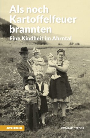 Als noch Kartoffelfeuer brannten von Steger,  Konrad