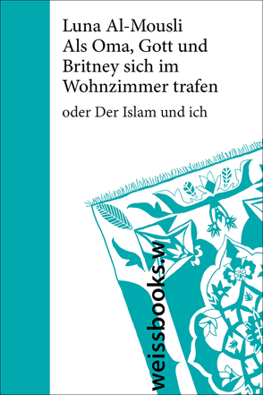 Als Oma, Gott und Britney sich im Wohnzimmer trafen von Al-Mousli,  Luna