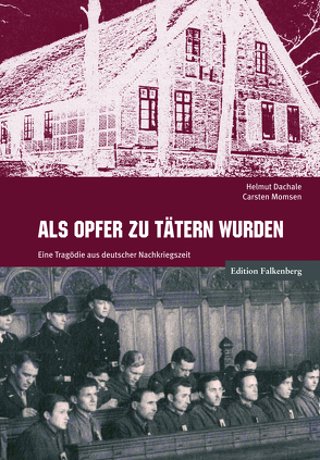 Als Opfer zu Tätern wurden von Dachale,  Helmut, Momsen,  Carsten