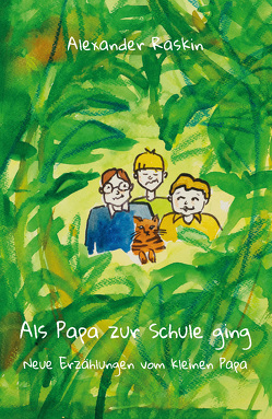 Als Papa zur Schule ging von Raskin,  Alexander